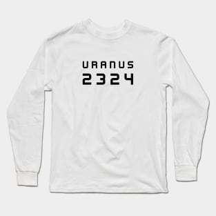 URANUS 2324 Black Font 2 | Freenbecky Movie Uranus2324 Long Sleeve T-Shirt